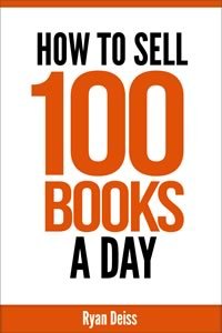 How to Sell 100 Books a Day How to Sell 100 Books a Day